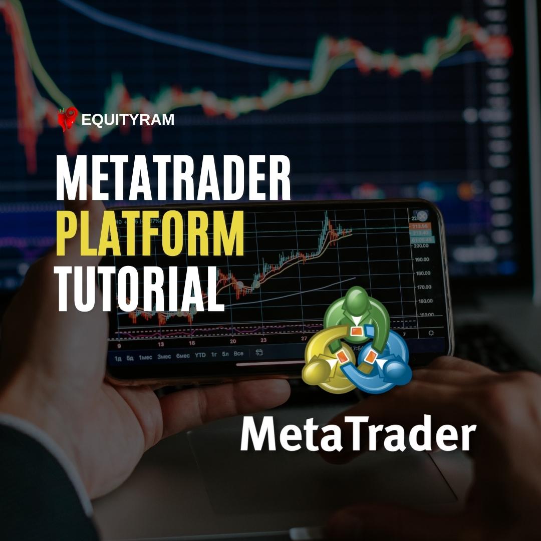MetaTrader Platform Tutorials - Equityram